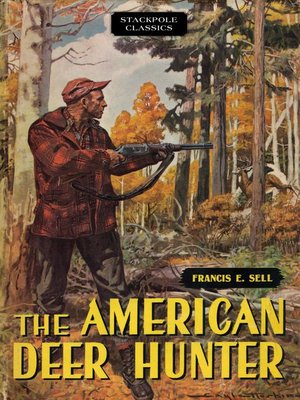 cover image of The American Deer Hunter